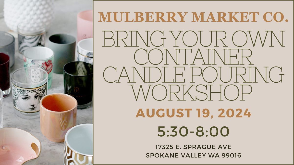 Bring Your Own Container Candle Pouring Workshop!
