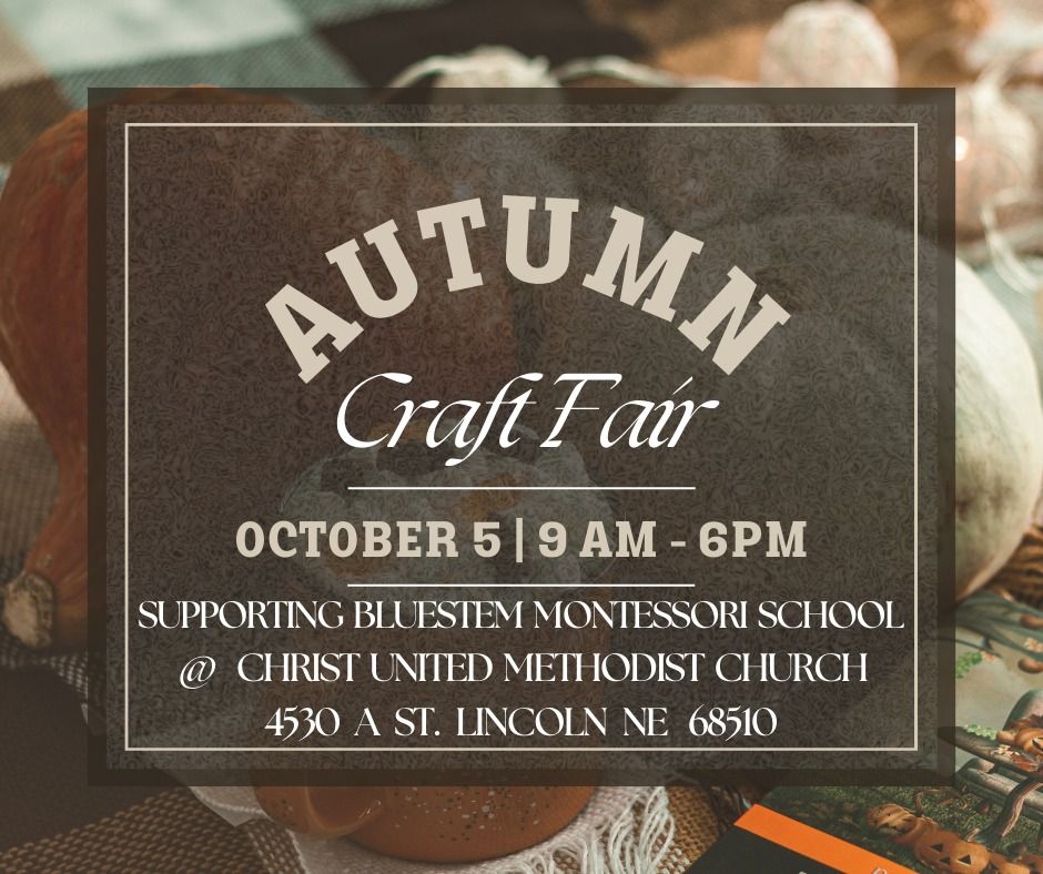 Autumn Craft Fair Supporting Bluestem Montessori School