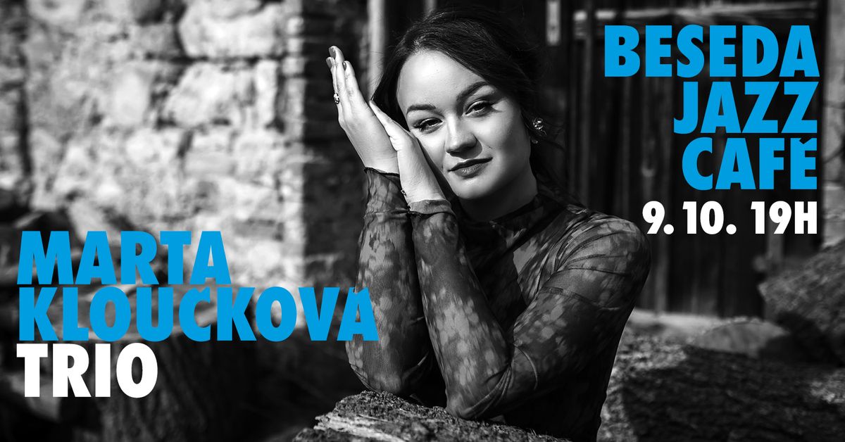 Marta Klou\u010dkov\u00e1 Trio - Jazz Caf\u00e9