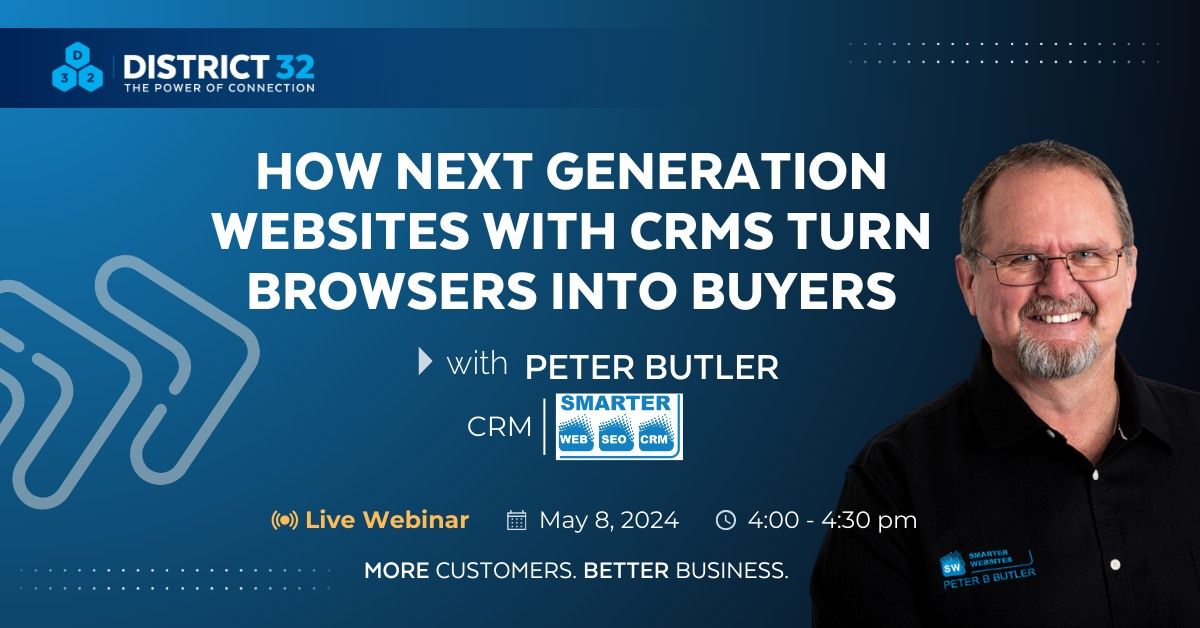 District32 Expert Webinar - How Next Generation Websites with CRMs Turn Browsers into Buyers