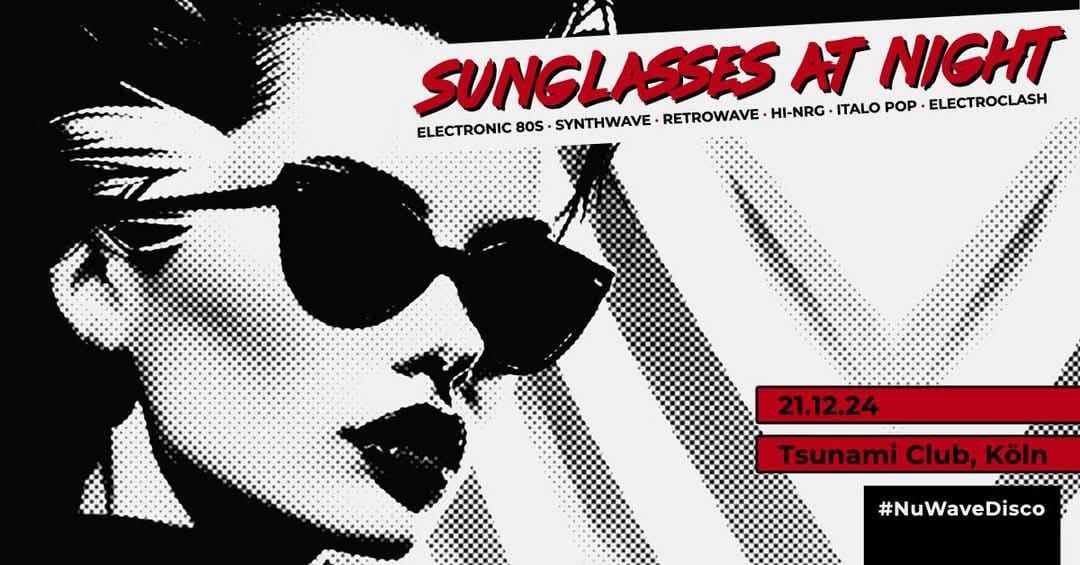 SUNGLASSES AT NIGHT > #NuWaveDisco [DEZ2024] \/\/ Tsunami Club