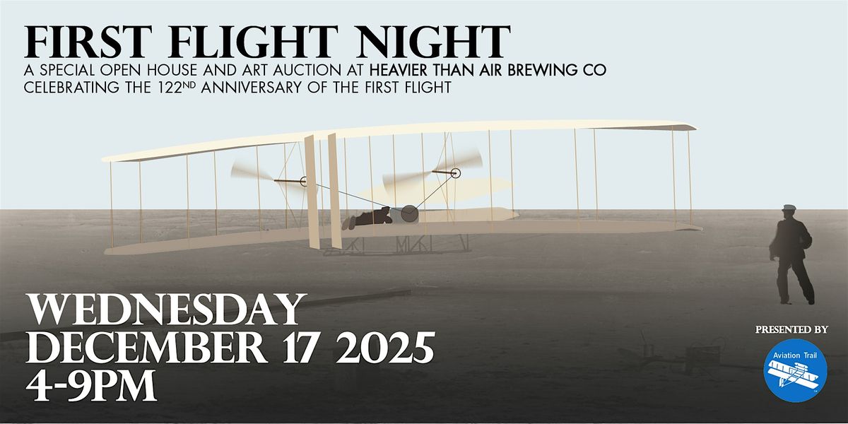 FIRST FLIGHT NIGHT | An Anniversary Celebration of the First Flight