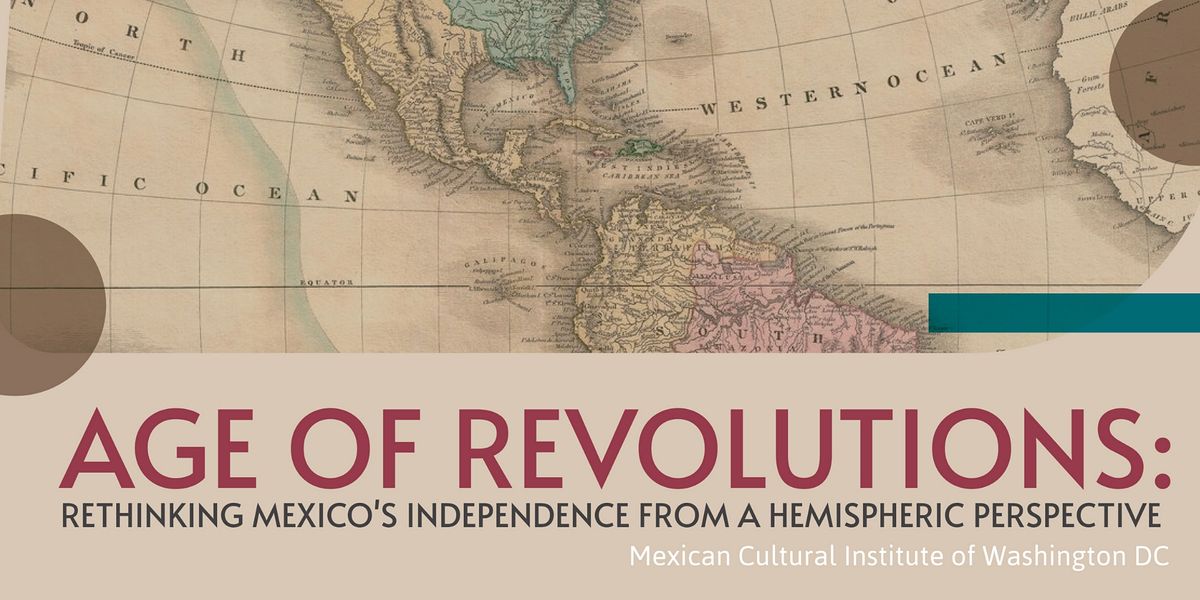 Conversation II: Mexico and the United States during the Age of Revolutions