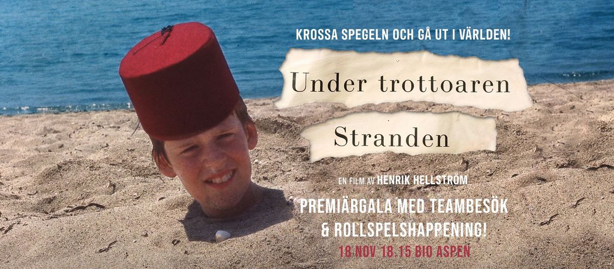 "Under trottoaren - Stranden" - premi\u00e4rgala med teambes\u00f6k & rollspelsevent p\u00e5 Aspen!