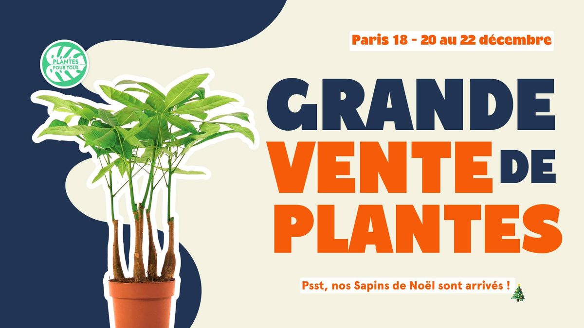 Grande Vente de Plantes - Paris 18 