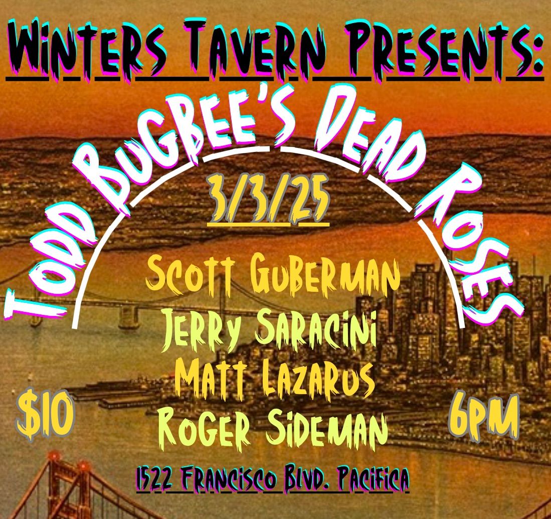 STEAL YOUR MONDAY***Bugbees DeadRoses + Scott Guberman, Jerry Saracini, Roger Sideman + Matt Lazarus