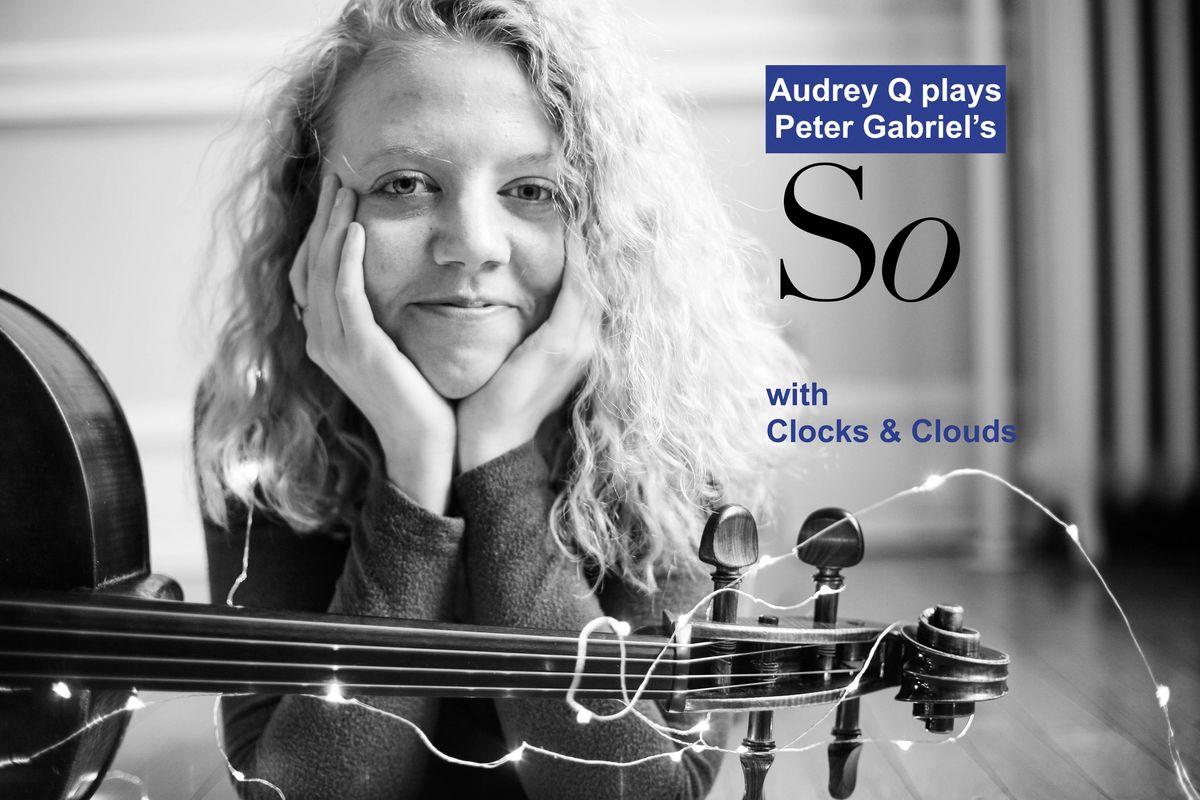 Audrey Q plays Peter Gabriel's So \/\/ Clocks & Clouds