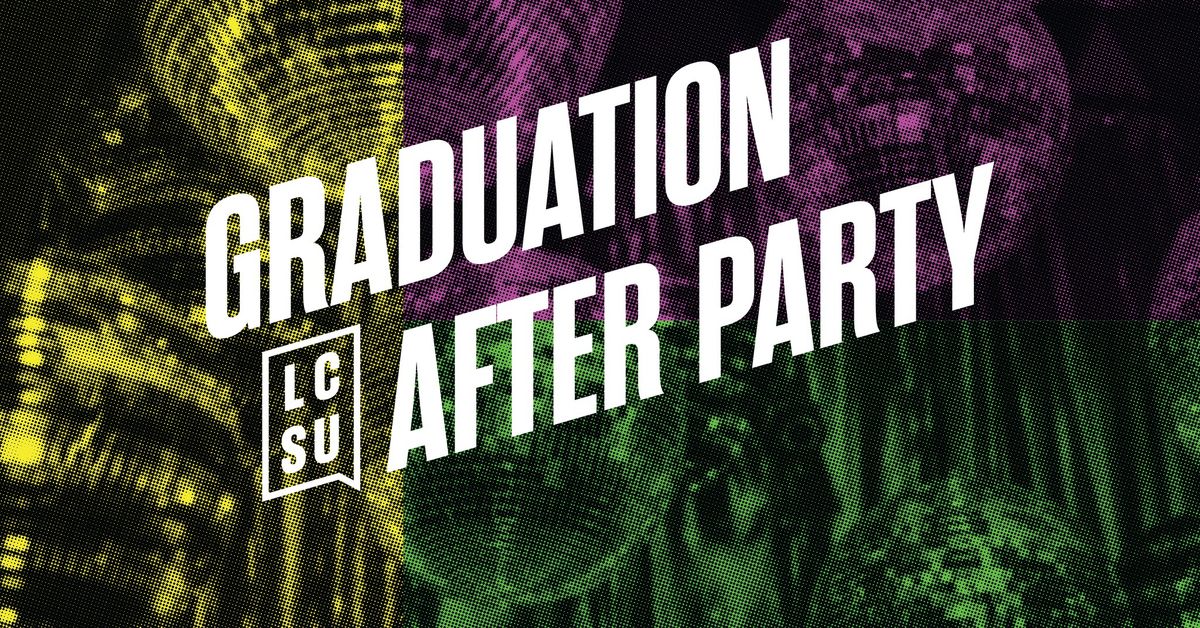 GRADUATION AFTERPARTY