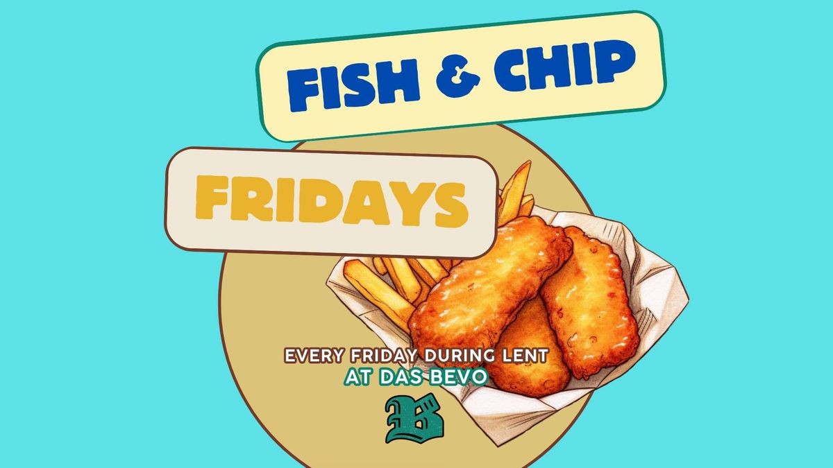 Fish and Chip Fridays