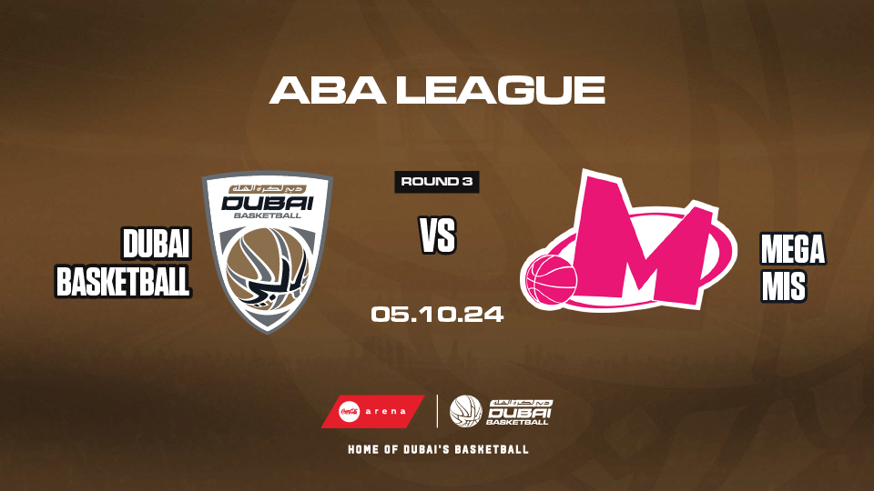 Dubai Basketball vs Mega in Coca-Cola Arena