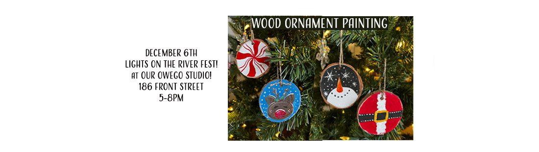 Friday 12\/6 Lights on the River Festival - Wooden Ornament Painting!