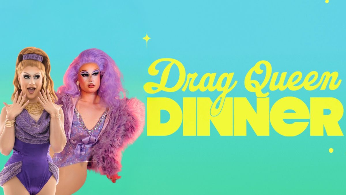 Drag Queen Dinner - Launceston