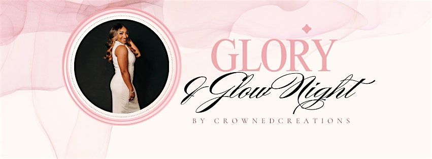 Glory and Glow Night