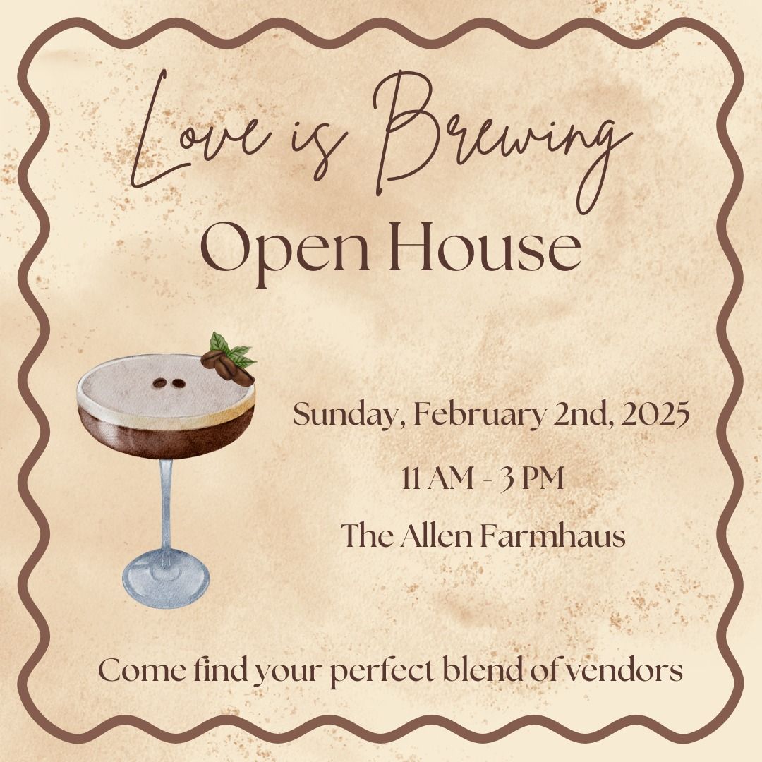 Love is Brewing Open House 