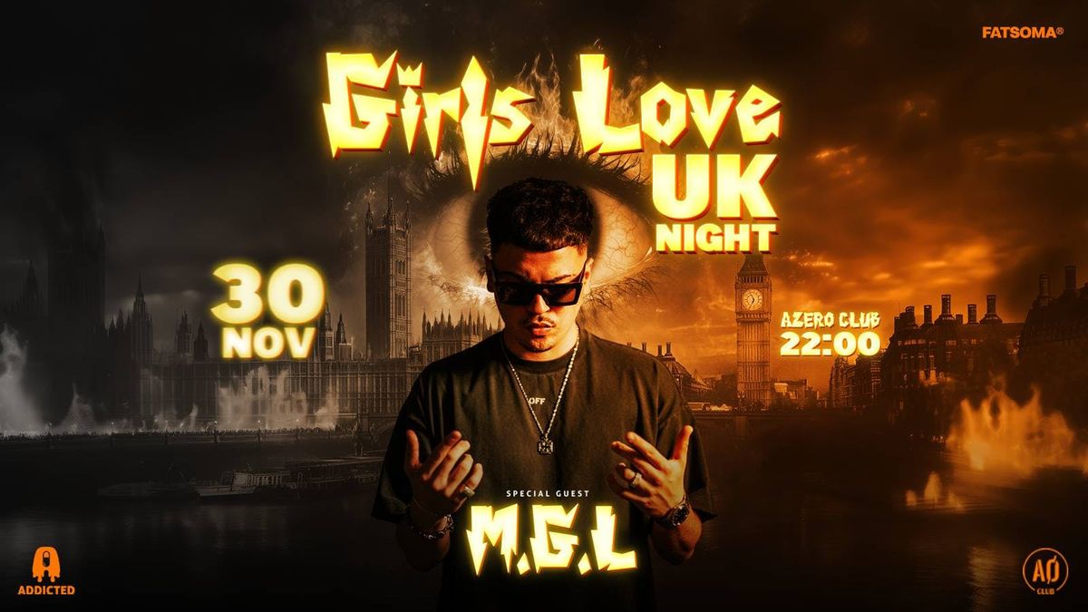 PRETTY GIRLS LOVE UK NIGHT w\/ MGL + Special Guests