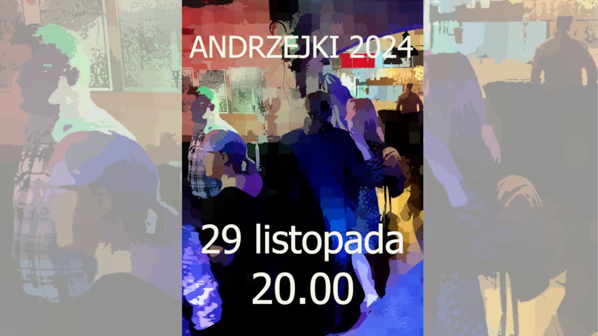 ANDRZEJKI 2024 - pi\u0105tkowa zabawa taneczna