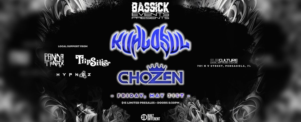 Bassick Events Presents: KUHLOSUL & CHOZEN