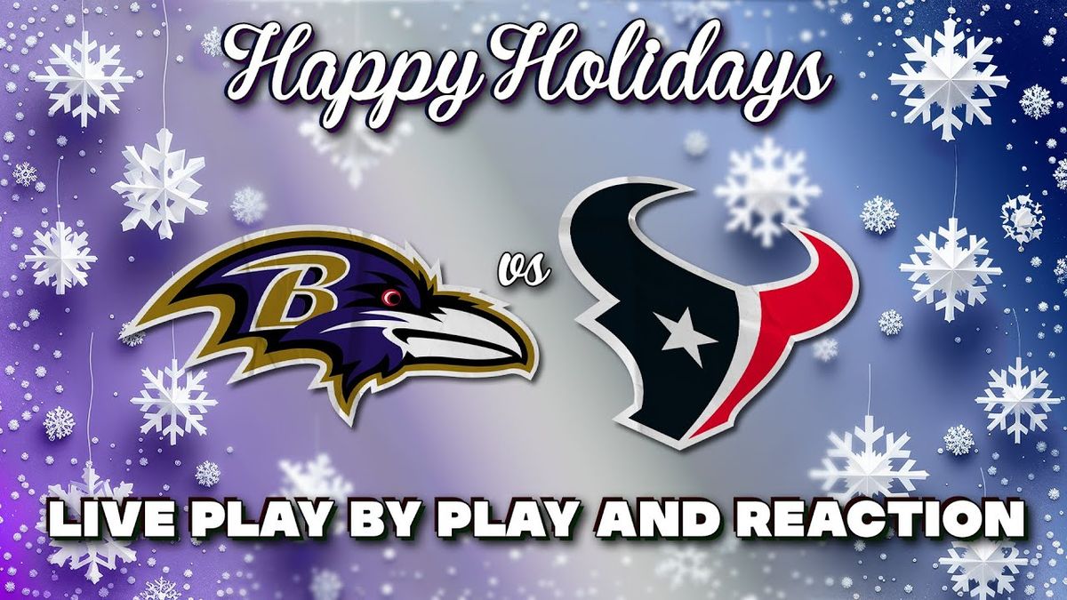 Houston Texans at Baltimore Ravens at M&T Bank Stadium
