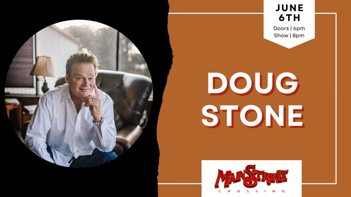 Doug Stone | LIVE at Main Street Crossing