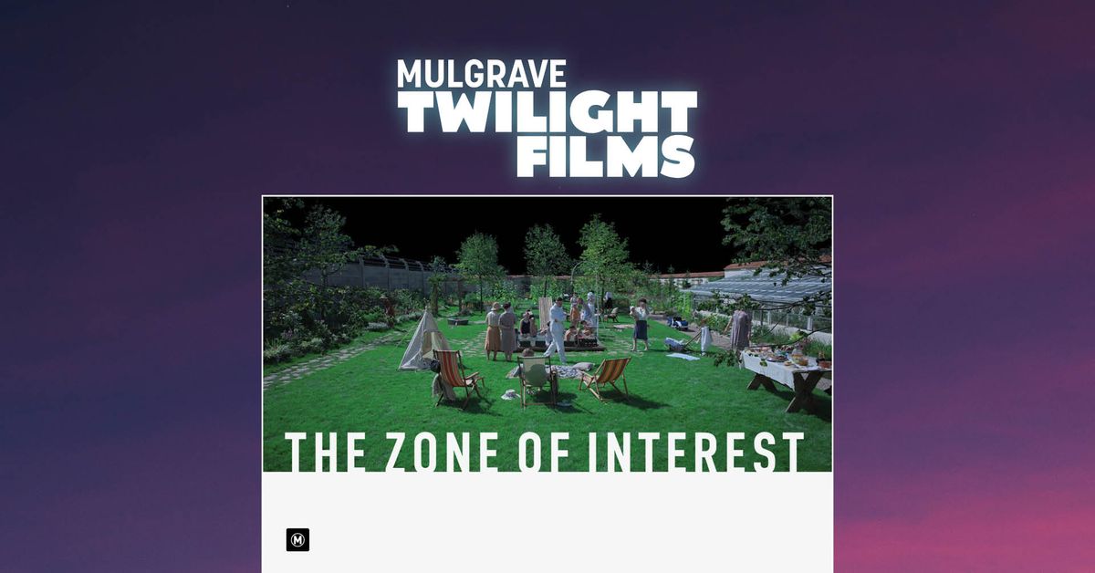 Mulgrave Twilight Films || Zone of Interest