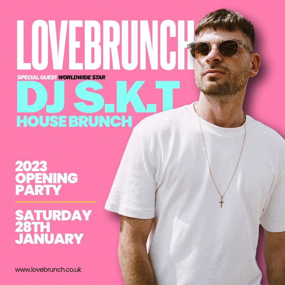 DJ S.K.T Love brunch 2023 opening main event, Lovebrunch.co.uk