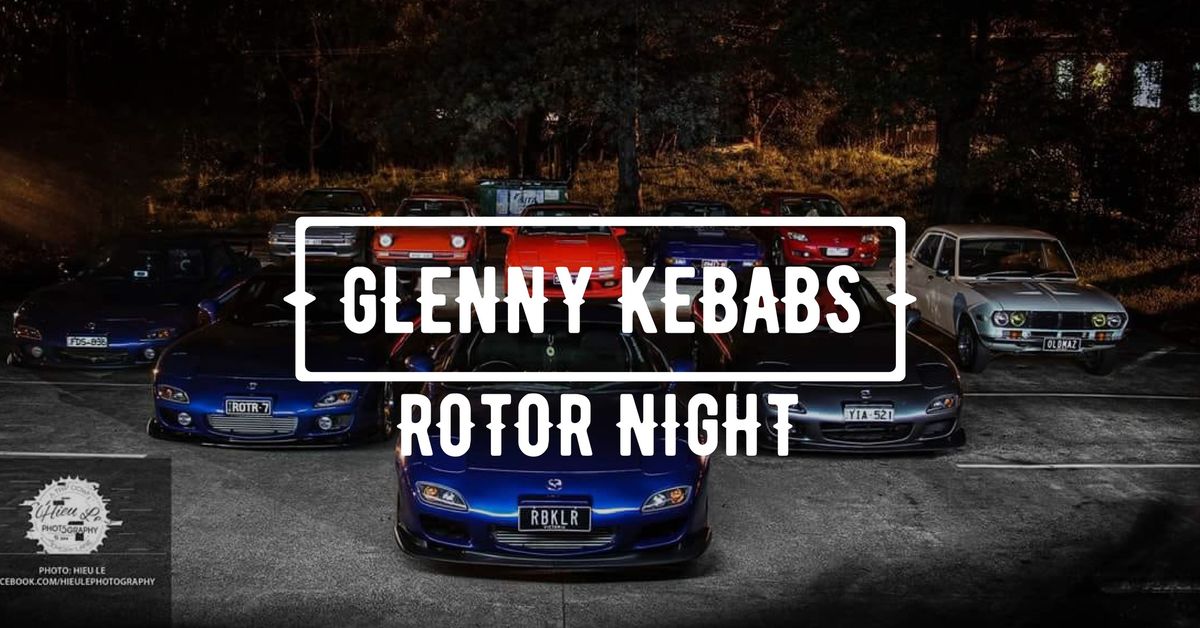 ROTOR NIGHT - Glenny Kebabs