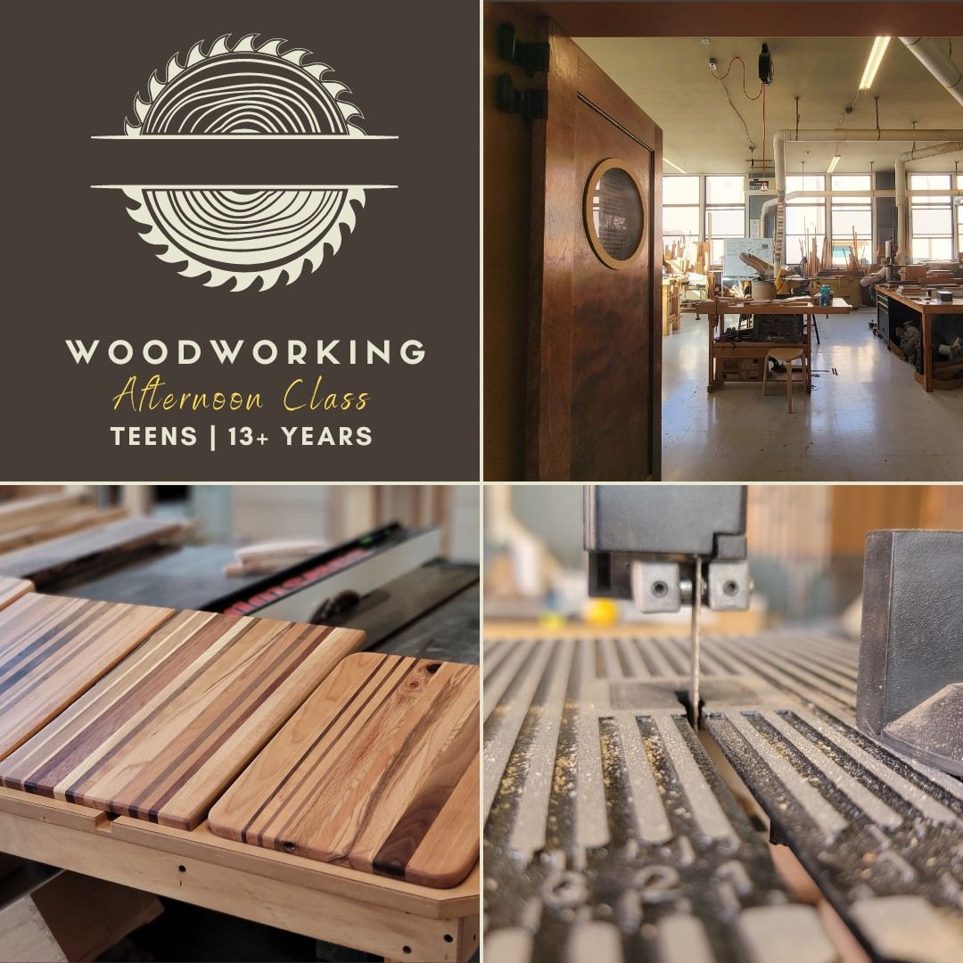 Afternoon\/Afterschool Series | Woodworking for Teens | 13+yrs