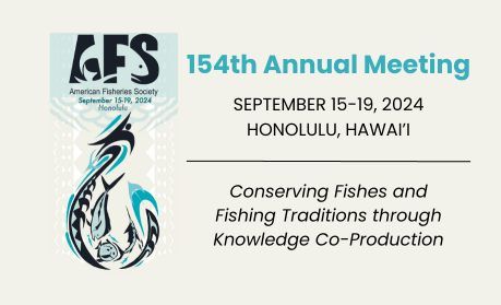 154th Annual Meeting of the American Fisheries Society