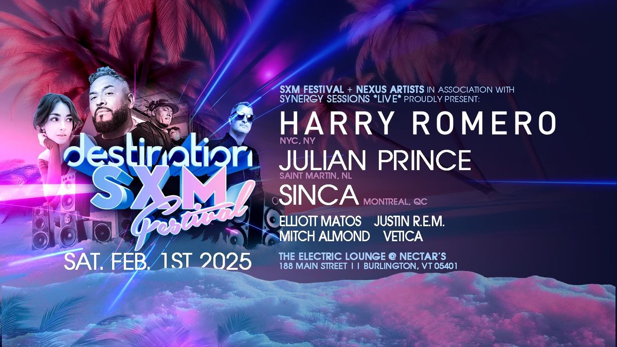 "DESTINATION SXM" feat. HARRY ROMERO || JULIAN PRINCE || SINCA + more!!!