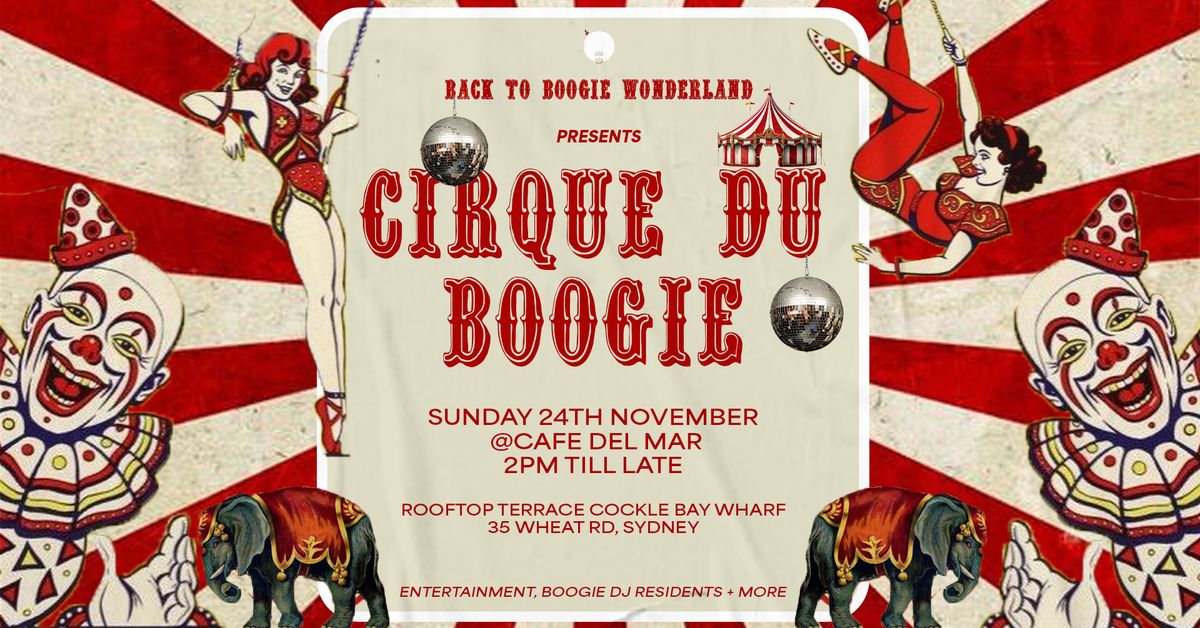 BACK TO BOOGIE WONDERLAND presents Cirque du Boogie