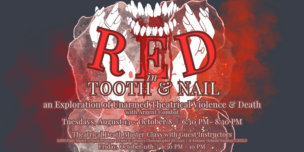 Red in Tooth & Nail: an Exploration of Unarmed Theatrical Violence & Death