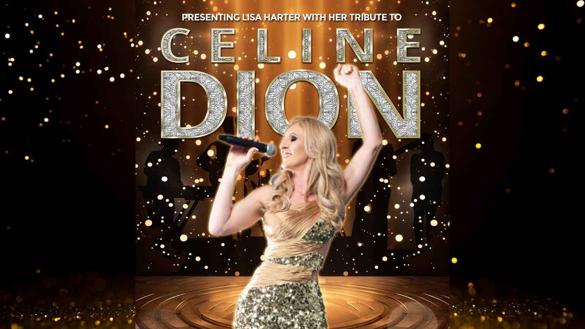 Celine Dion Tribute Night - Followed by Party Disco until 12.30am