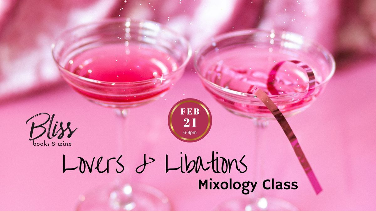 Lovers & Libations Mixology Class