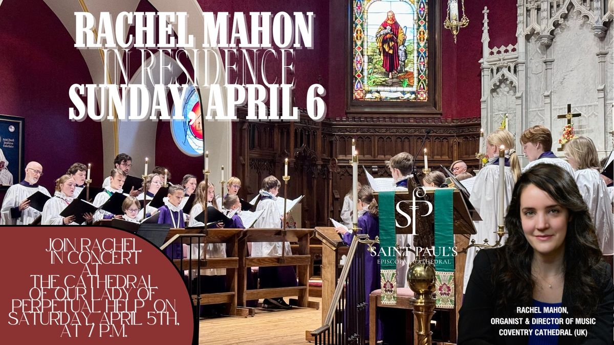 Rachel Mahon in Residence at St. Paul's Episcopal Cathedral 