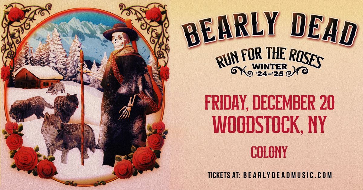 Bearly Dead | Colony  \u2022 Woodstock, NY