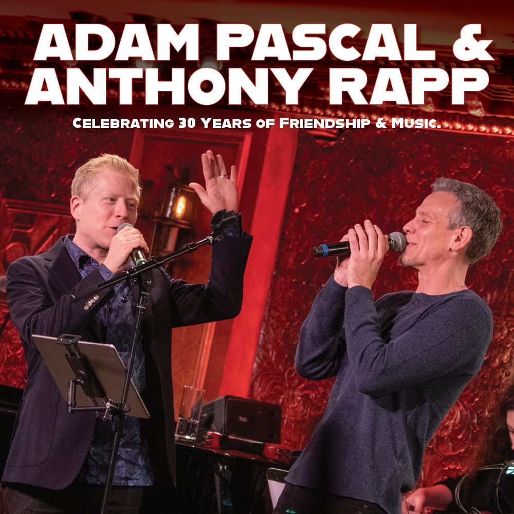 Adam Pascal & Anthony Rapp