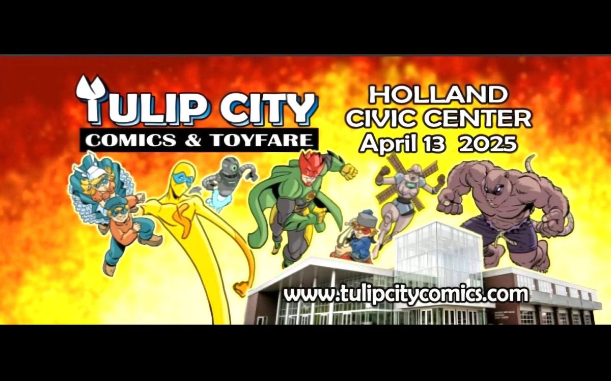 Tulip City Comics and Toy Fare 