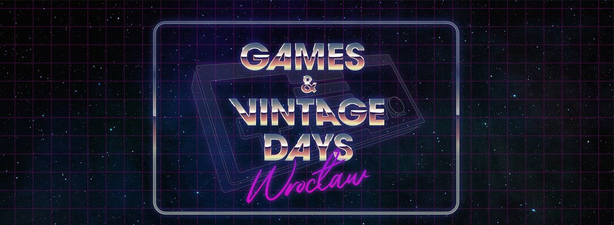 Games & Vintage Days Wroc\u0142aw