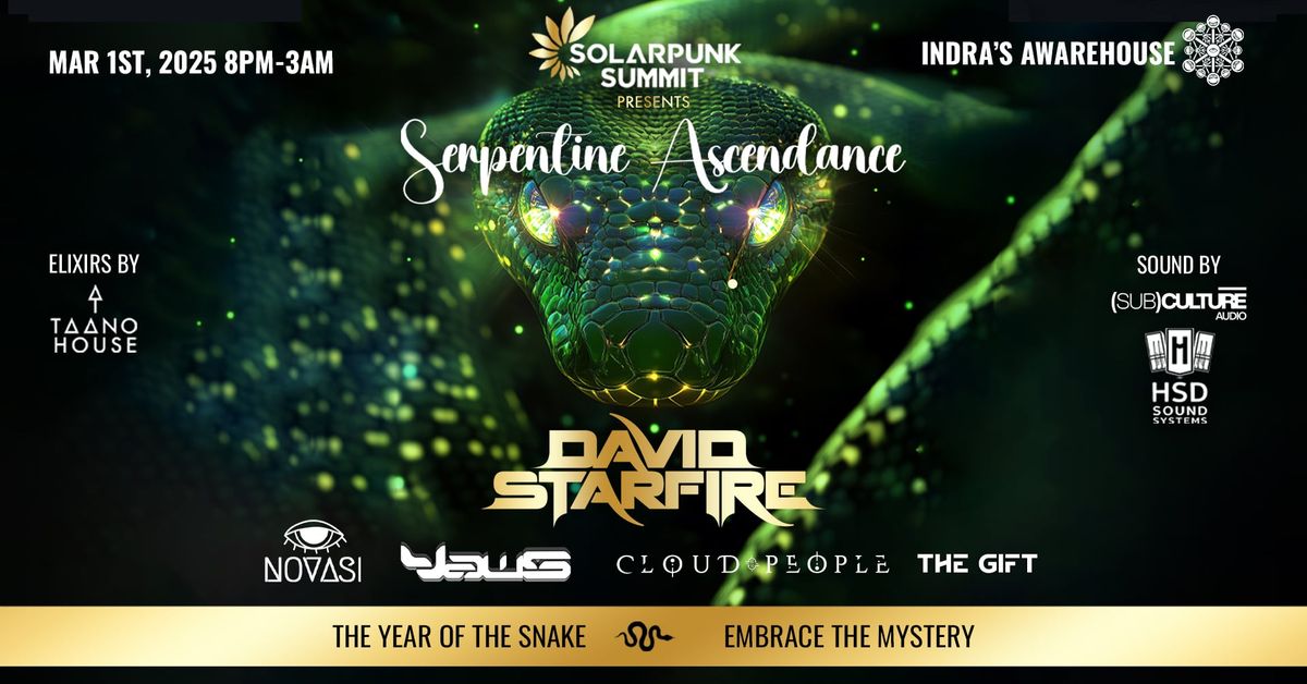 Solarpunk Summit Presents David Starfire - Serpentine Ascendance