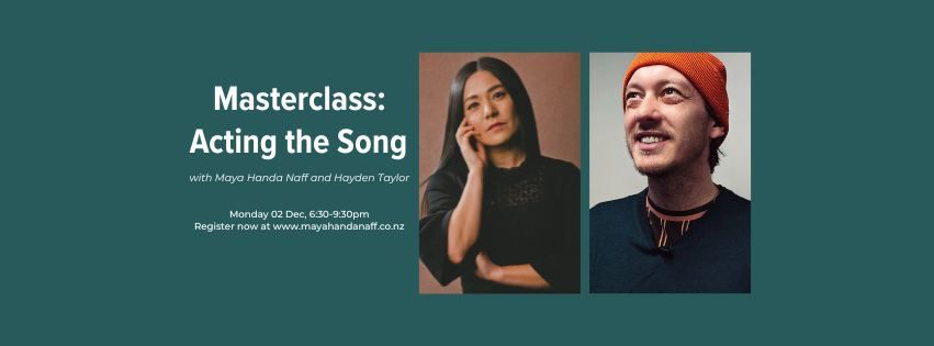 Acting the Song Masterclass (with Maya Handa Naff and Hayden Taylor)