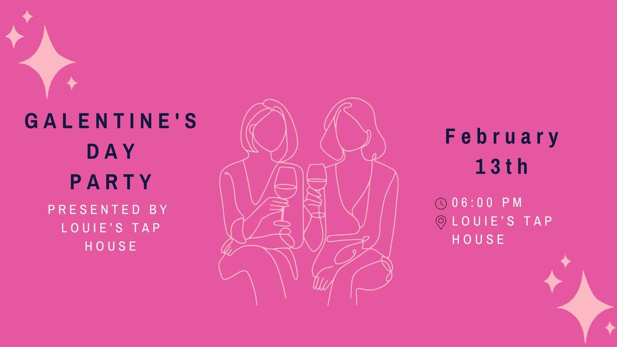 Galentine's Day Party! \ud83e\ude77