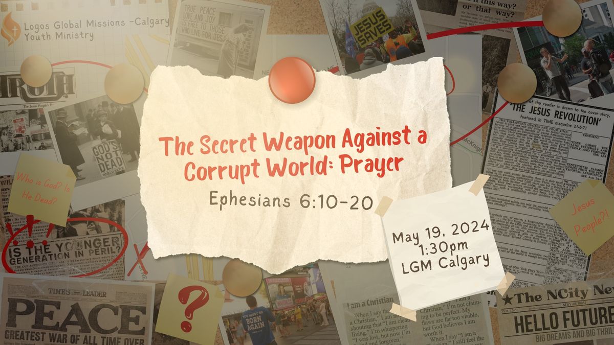The Secret Weapon Against A Corrupt World: Prayer