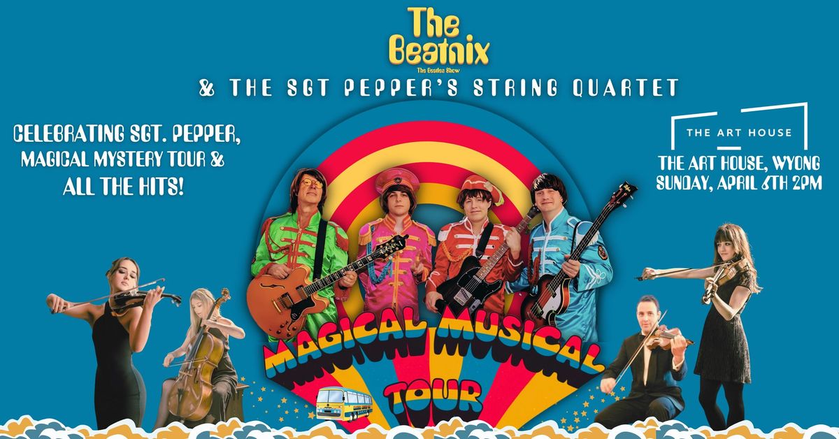 The Beatnix & Strings 'Magical Musical Tour' - The Art House, Wyong