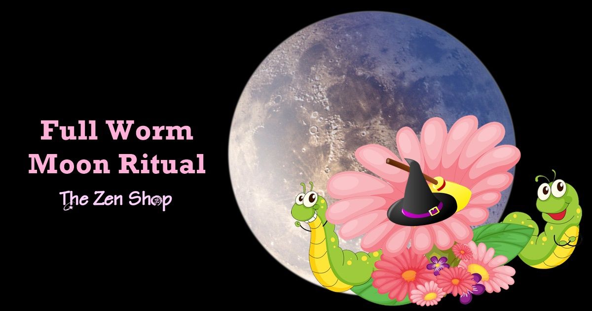 Full Worm Moon Ritual