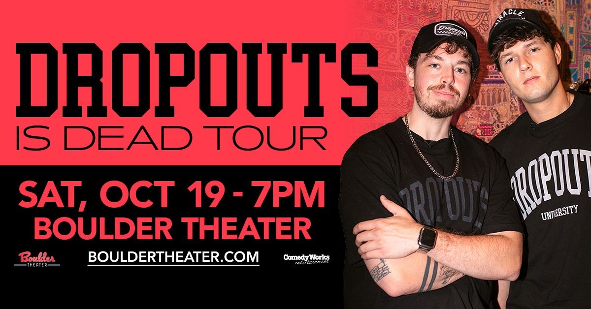 Dropouts is Dead Tour | Boulder Theater