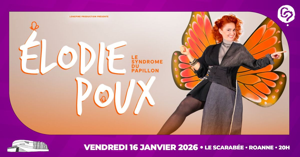 ELODIE POUX \u2022 Le Scarab\u00e9e Roanne \u2022 Vendredi 16 janvier 2026