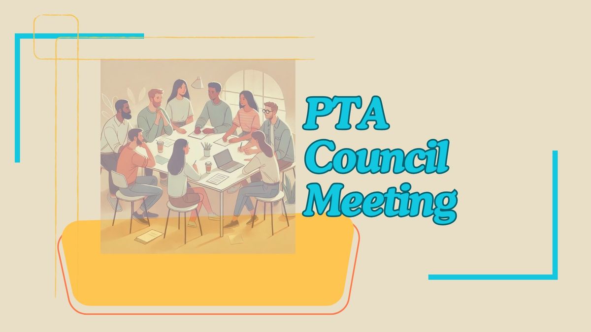 PTA Council Meeting