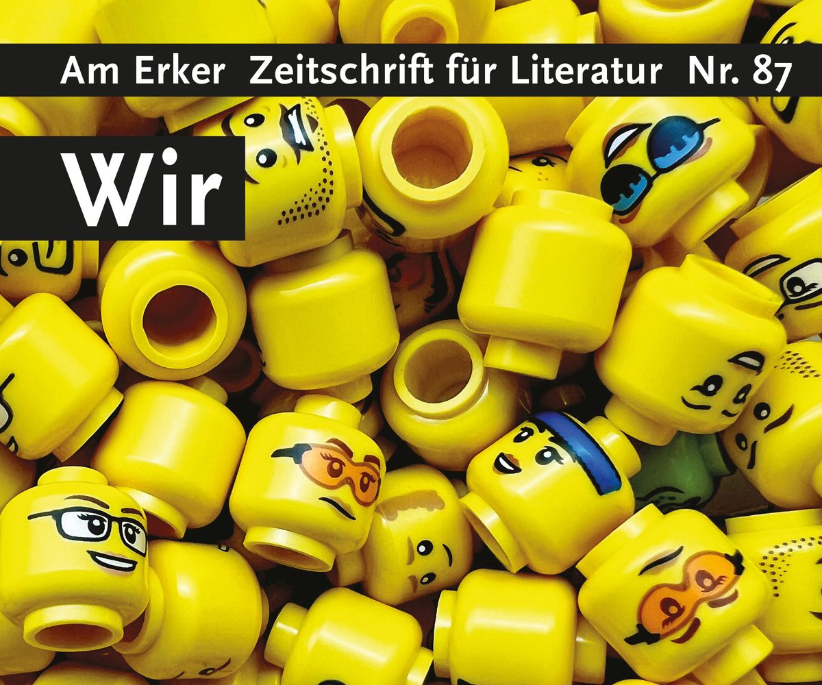 \u201eWIR\u201c - das Heft 87 der Literaturzeitschrift Am Erker