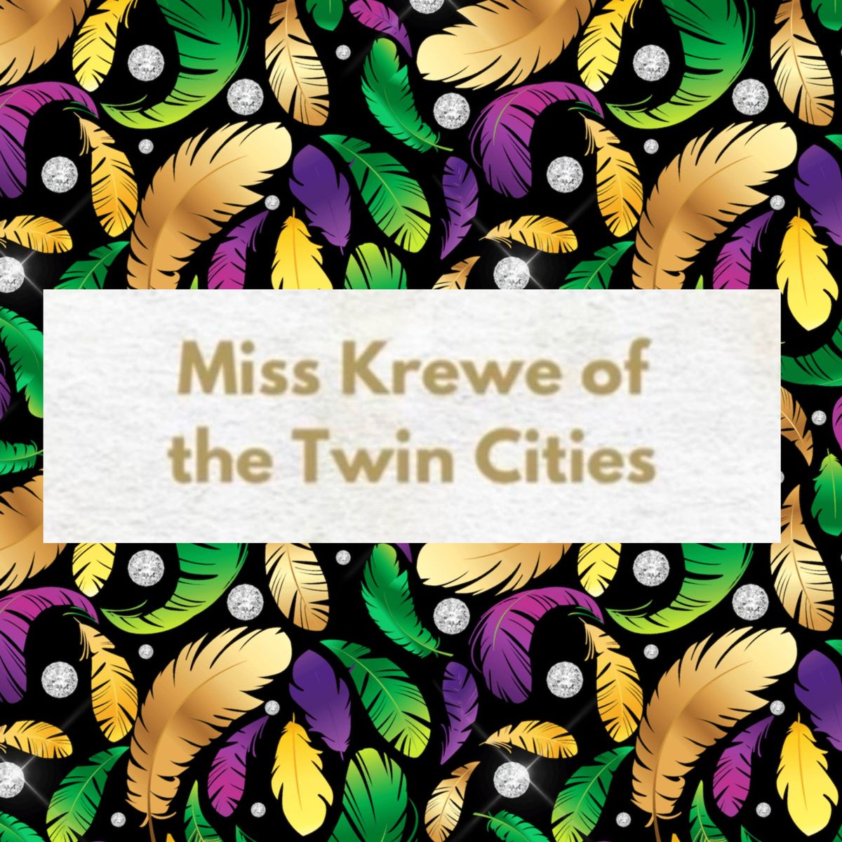 Miss Krewe of the Twin Cities 