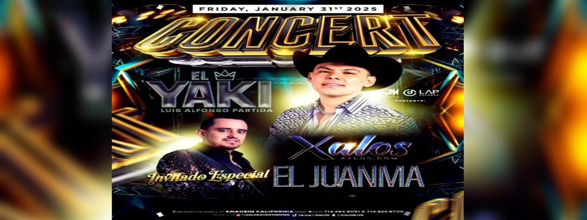 EL YAKI Y EL JUANMA CONCERT EN ANAEIM, CA